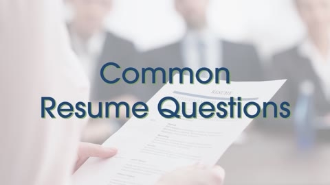 Common Resume Questions