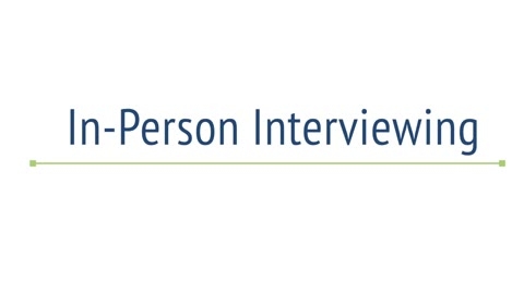 In-Person Interviewing